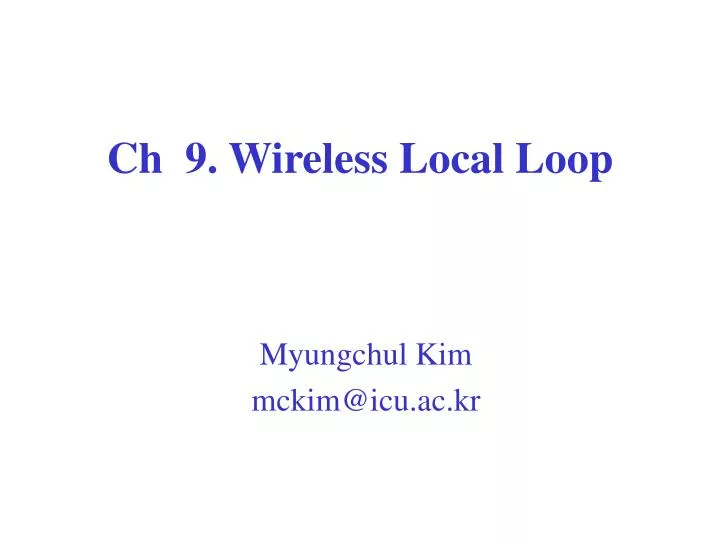ch 9 wireless local loop