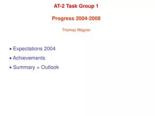 ? Expectations 2004 ? Achievements ? Summary + Outlook