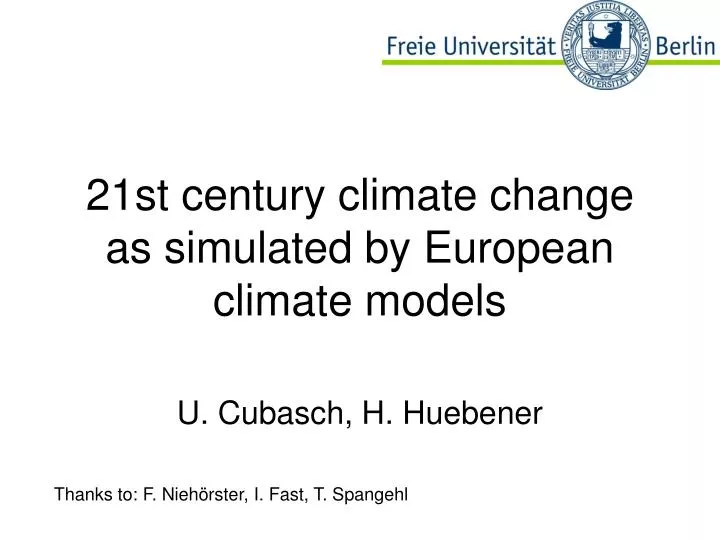 21st century climate change as simulated by european climate models