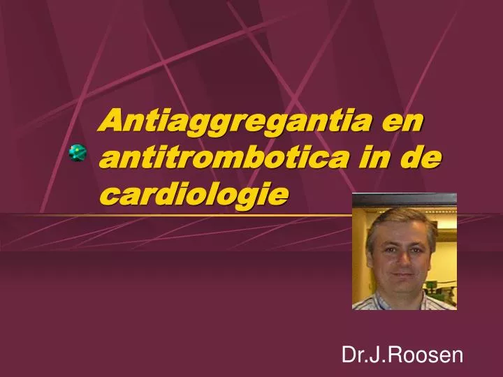 antiaggregantia en antitrombotica in de cardiologie