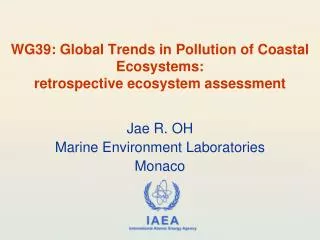 WG39: Global Trends in Pollution of Coastal Ecosystems: retrospective ecosystem assessment