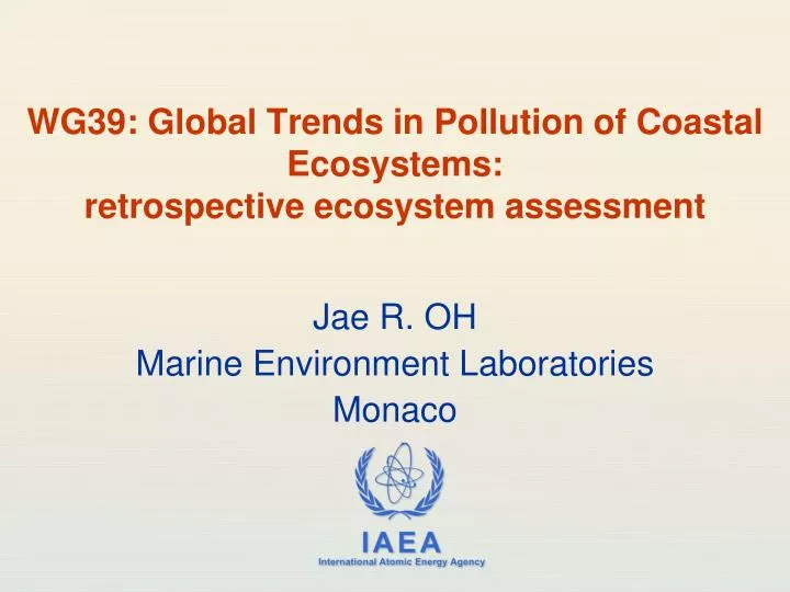 wg39 global trends in pollution of coastal ecosystems retrospective ecosystem assessment