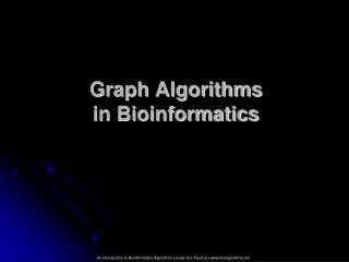 Graph Algorithms in Bioinformatics