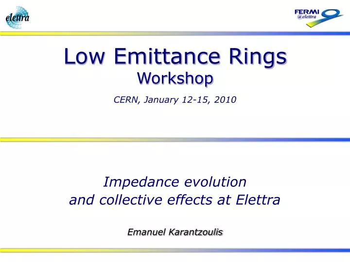 impedance evolution and collective effects at elettra emanuel karantzoulis