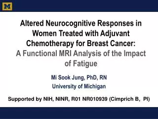 Mi Sook Jung, PhD, RN University of Michigan