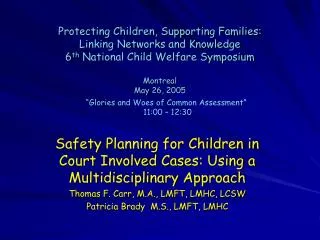 Safety Planning for Children in Court Involved Cases: Using a Multidisciplinary Approach