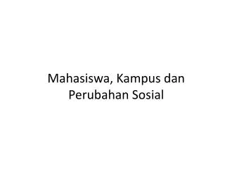 Mahasiswa, Kampus dan Perubahan Sosial