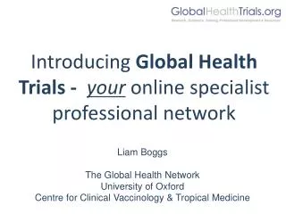 Introducing Global Health Trials - your online specialist professional network