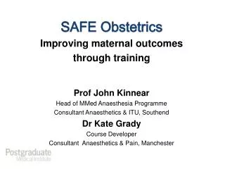 Prof John Kinnear Head of MMed Anaesthesia Programme Consultant Anaesthetics &amp; ITU, Southend