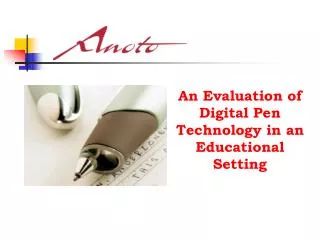 An Evaluation of Digital Pen Technology in an Educational Setting