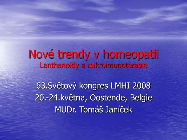 nov trendy v homeopatii lanthanoidy a mikroimunoterapie