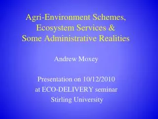 Agri-Environment Schemes, Ecosystem Services &amp; Some Administrative Realities