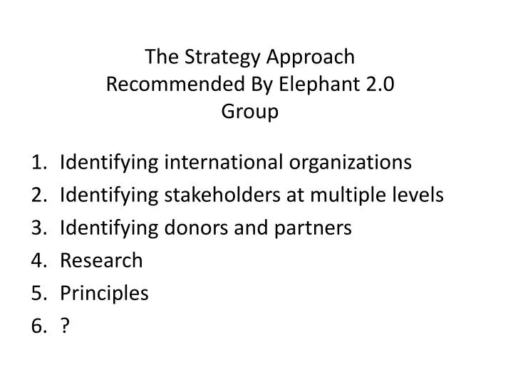 the strategy approach recommended by elephant 2 0 group
