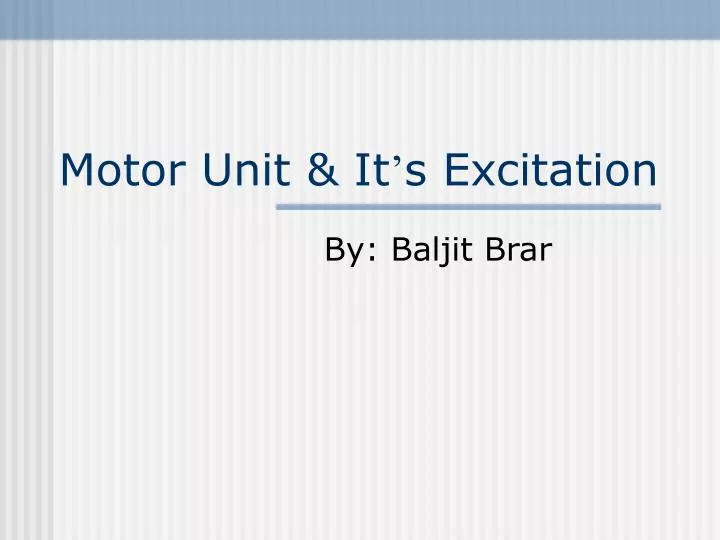 motor unit it s excitation