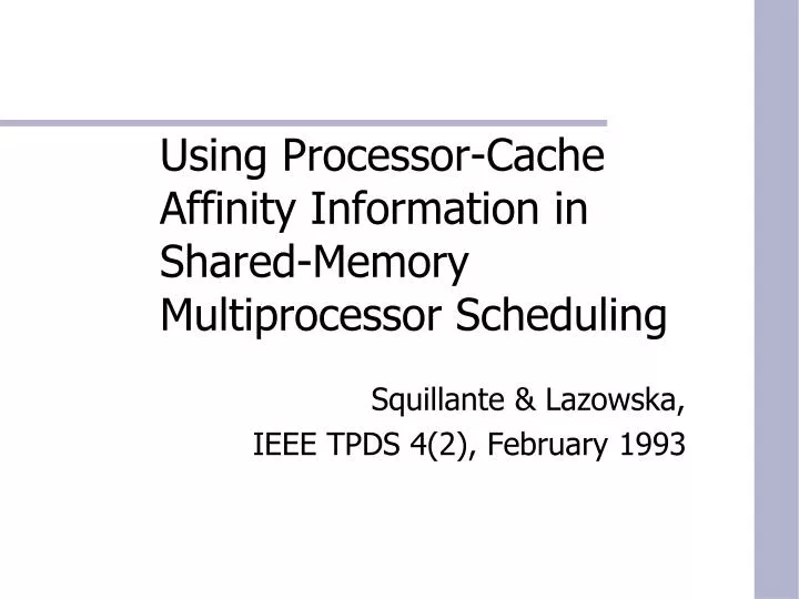 using processor cache affinity information in shared memory multiprocessor scheduling