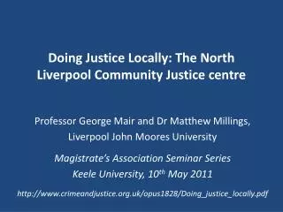 Doing Justice Locally: The North Liverpool Community Justice centre
