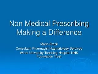 Non Medical Prescribing Making a Difference