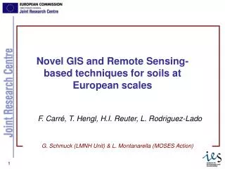 Novel GIS and Remote Sensing-based techniques for soils at European scales