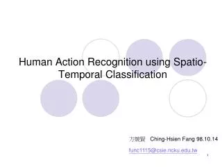 Human Action Recognition using Spatio-Temporal Classification