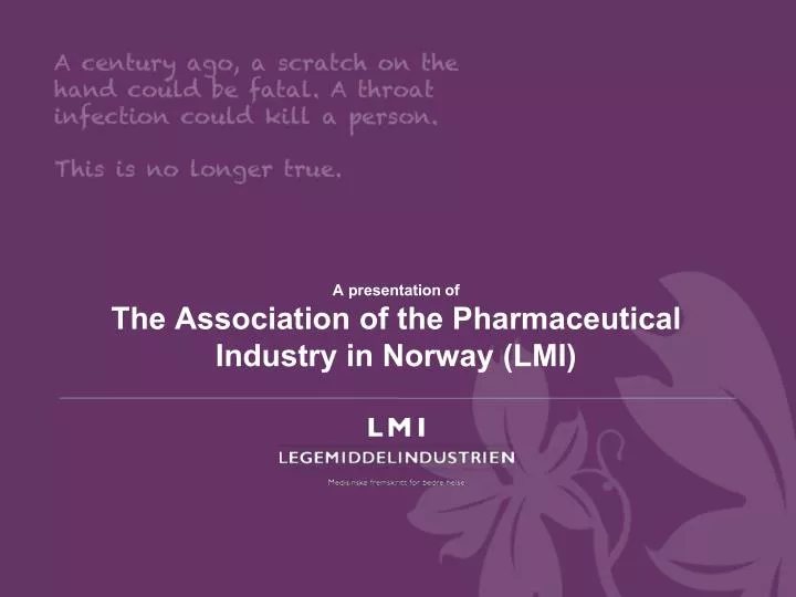a presentation of the association of the pharmaceutical industry in norway lmi