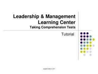Leadership &amp; Management Learning Center Taking Comprehension Tests