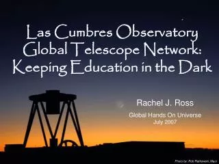Las Cumbres Observatory Global Telescope Network: Keeping Education in the Dark