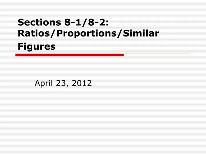 sections 8 1 8 2 ratios proportions similar figures