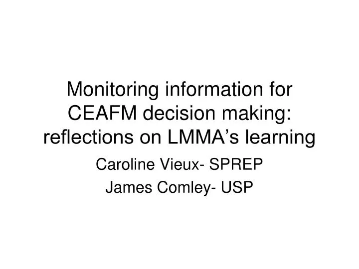 monitoring information for ceafm decision making reflections on lmma s learning
