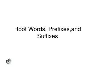 root words prefixes and suffixes