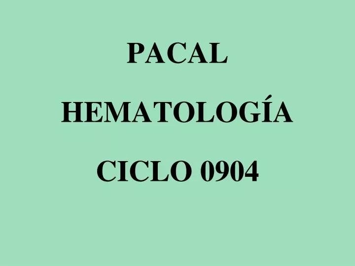 pacal hematolog a ciclo 0904