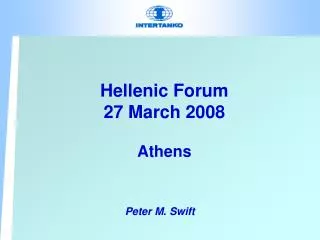 Hellenic Forum 27 March 2008 Athens