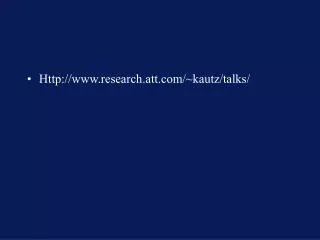 Http://research.att/~kautz/talks/