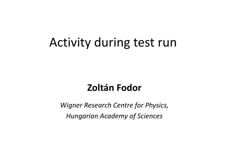 activity during test run