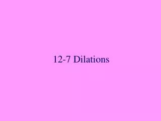12-7 Dilations
