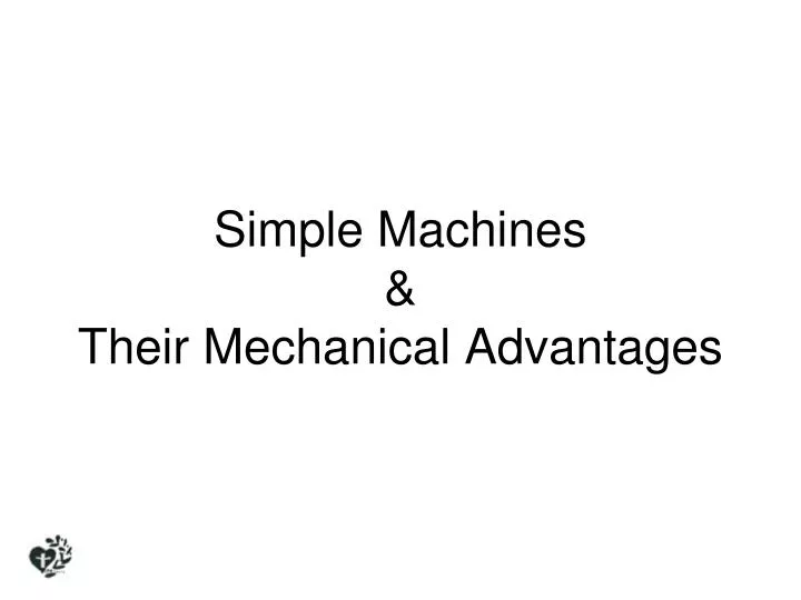 simple machines their mechanical advantages