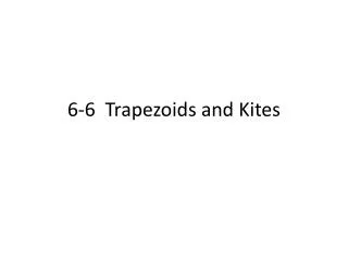 6-6 Trapezoids and Kites