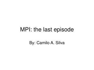 MPI: the last episode