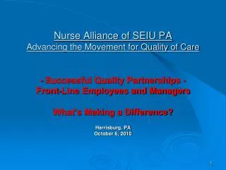Nurse Alliance of SEIU PA Advancing the Movement for Quality of Care