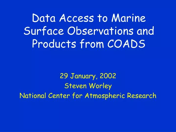 data access to marine surface observations and products from coads