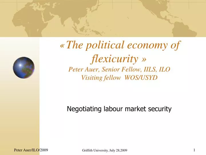 the political economy of flexicurity peter auer senior fellow iils ilo visiting fellow wos usyd