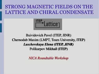 Buividovich Pavel (ITEP, JINR) Chernodub Maxim (LMPT, Tours University, ITEP)