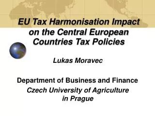 EU Tax Harmonisation Impact on the Central European Countries Tax Policies