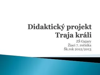 didaktick projekt traja kr li