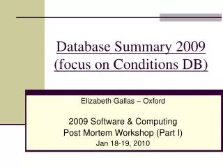 Database Summary 2009 (focus on Conditions DB)