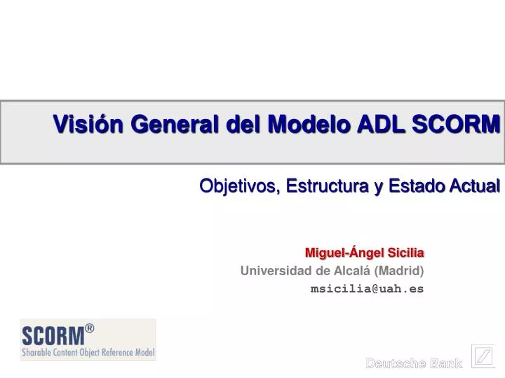 visi n general del modelo adl scorm objetivos estructura y estado actual