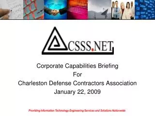 Corporate Capabilities Briefing For Charleston Defense Contractors Association January 22, 2009