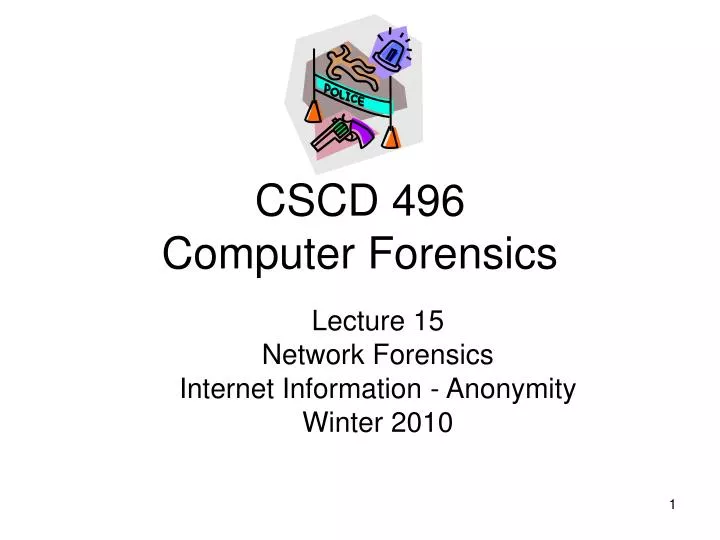 lecture 15 network forensics internet information anonymity winter 2010