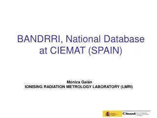 BANDRRI, National Database at CIEMAT (SPAIN)