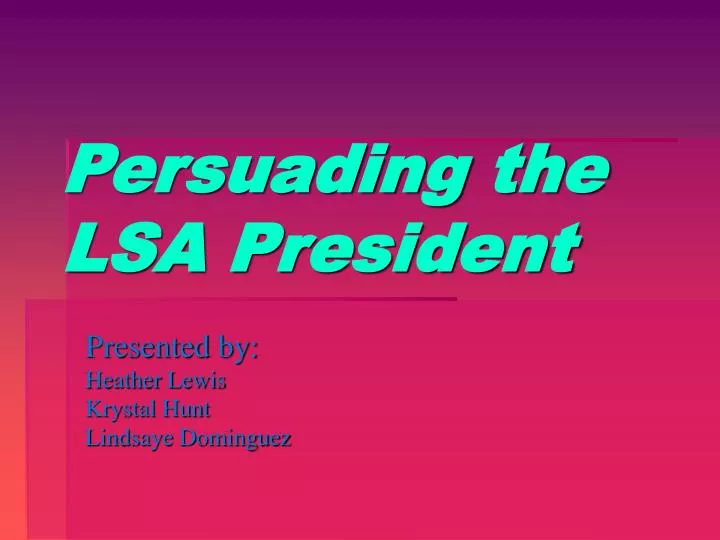 persuading the lsa president