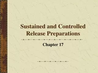 sustained and controlled release preparations